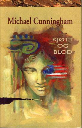 "Kjøtt og blod" av Michael Cunningham