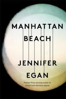 "Manhattan Beach ; Manhattan Beach" av Jennifer Egan