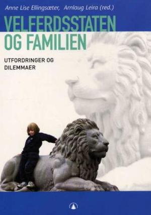 "Velferdsstaten og familien - utfordringer og dilemmaer" av Anne Lise Ellingsæter