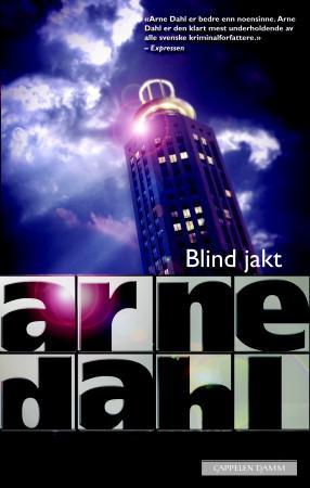 "Blind jakt" av Arne Dahl