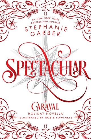 "Spectacular" av Stephanie Garber