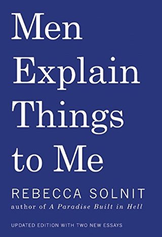 "Men Explain Things to Me" av Rebecca Solnit