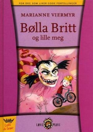 "Bølla Britt og lille meg" av Marianne Viermyr