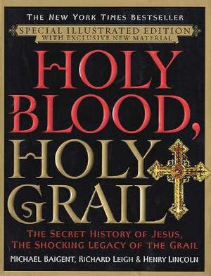 "Holy blood, holy grail" av Michael Baigent