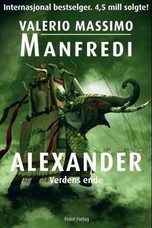 "Alexander - verdens ende" av Valerio Massimo Manfredi