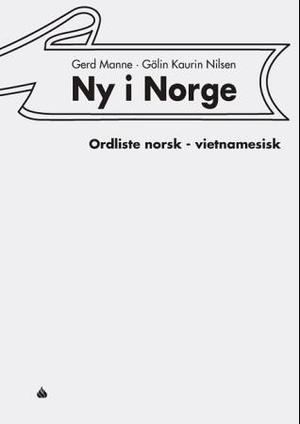 "Ny i Norge - ordliste norsk-vietnamesisk" av Gerd Manne