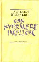 Oss svermere imellom - essays