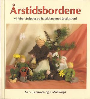 "Årstidsbordene - vi feirer årsløpet og høytidene med årstidsbord" av M.v. Leeuwen