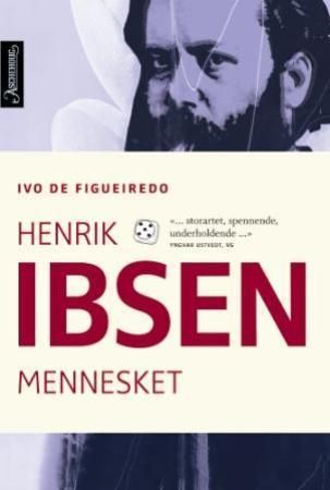 Henrik Ibsen - mennesket