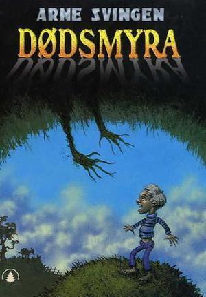 "Dødsmyra" av Arne Svingen