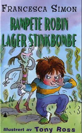 "Rampete Robin lager stinkbombe" av Francesca Simon