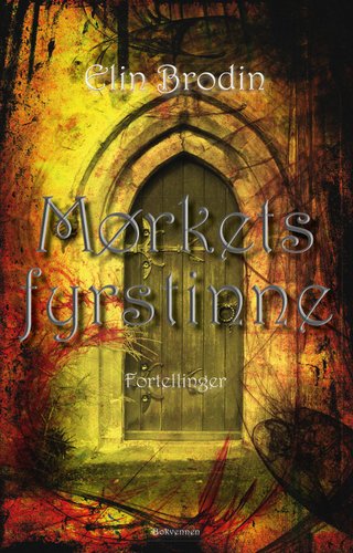"Mørkets fyrstinne og andre historier" av Elin Brodin