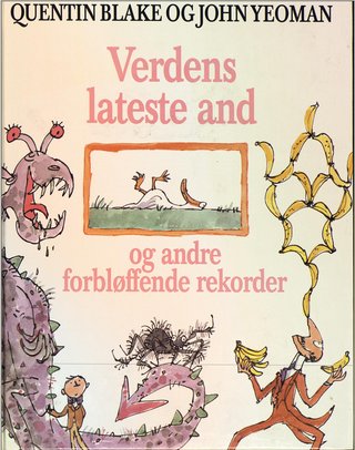 "Verdens lateste and og andre forbløffende rekorder" av Quentin Blake