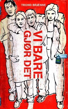 "Vi bare gjør det" av Trond Brænne