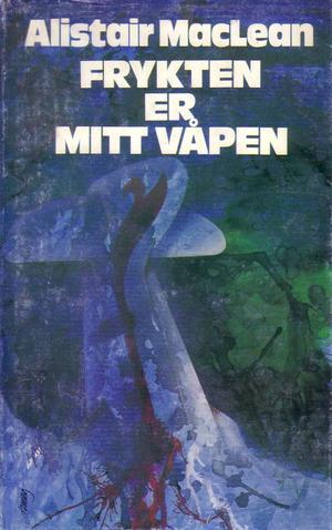 Frykten er mitt våpen