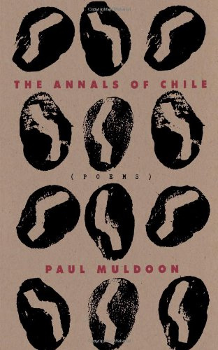 "The Annals of Chile" av Paul Muldoon