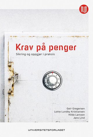 Krav på penger - sikring og oppgjør i praksis