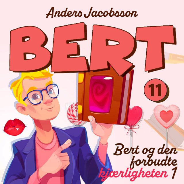 "Bert og den forbudte kjærligheten - 1 : På farlig oppdrag" av Anders Jacobsson