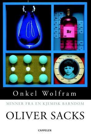 "Onkel Wolfram - minner fra en kjemisk barndom" av Oliver Sacks
