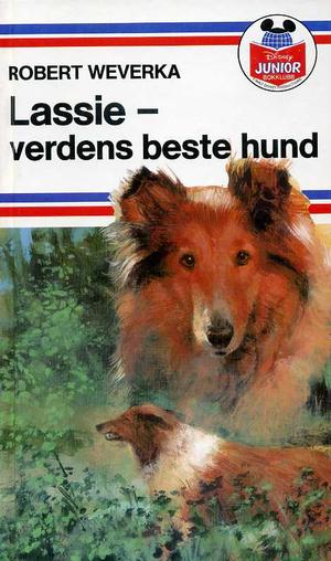 "Lassie - verdens beste hund" av Robert Weverka