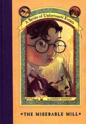 "The miserable mill" av Lemony Snicket