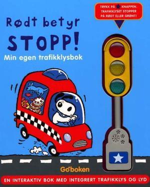"Rødt betyr stopp! - min egen trafikklysbok" av Eli A. Cantillon