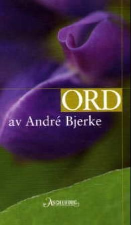 Ord av André Bjerke