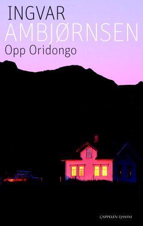 "Opp Oridongo - roman" av Ingvar Ambjørnsen
