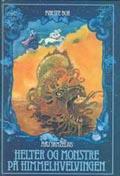 Helter og monstre på himmelhvelvingen - første bok
