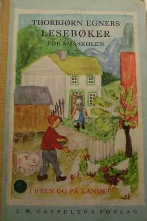 "Thorbjørn Egners lesebøker 1 - i byen og på landet" av Anne-Lise Gjerdrum