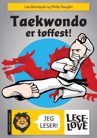 "Taekwondo er tøffest!" av Lise Blomquist