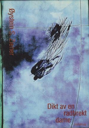 "Dikt av en radbrekt dame - en trans-skripsjon" av Øystein S. Ziener