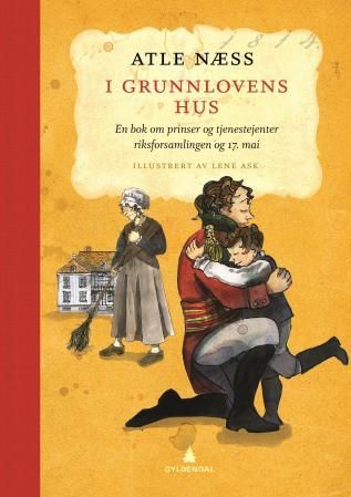 I Grunnlovens hus - en bok om prinser og tjenestejenter, riksforsamlingen og 17. mai