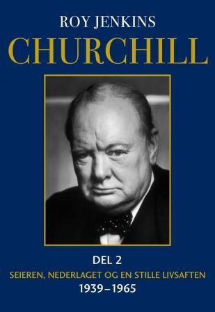 Churchill - del 2 : seieren, nederlaget og en stille livsaften : 1939-1965