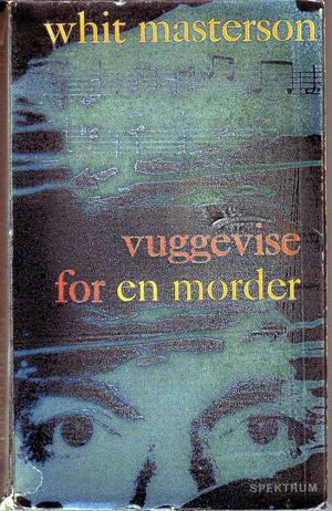 "Vuggevise for en morder dansk utgave" av Whit Masterson