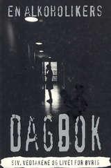 En alkoholikers dagbok - Siv, vedtakene og livet for øvrig