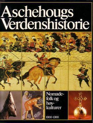 Aschehougs verdenshistorie. Bd. 5 - nomadefolk og høykulturer, 1000-1300