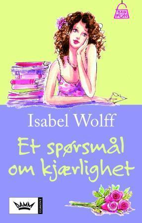 "Et spørsmål om kjærlighet" av Isabel Wolff