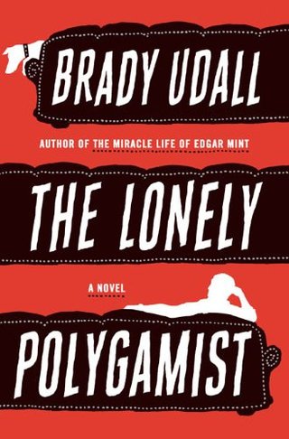 The Lonely Polygamist - A Novel