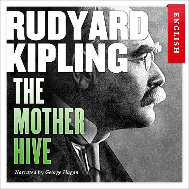 "The mother hive" av Rudyard Kipling