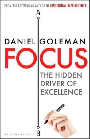 Focus - the hidden driver of excellence