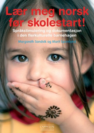 Lær meg norsk før skolestart! - språkstimulering og kartlegging i den flerkulturelle barnehagen