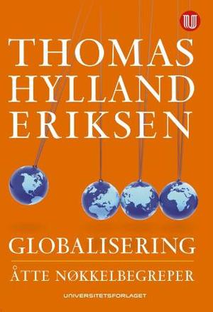 "Globalisering åtte nøkkelbegreper" av Thomas Hylland Eriksen