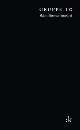 "Gruppe 10 skjønnlitterær antologi"