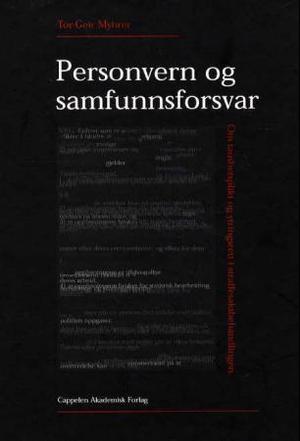 "Personvern og samfunnsforsvar - om taushetsplikt og ytringsrett i straffesaksbehandlingen" av Tor-Geir Myhrer