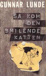 "Så kom den smilende katten" av Gunnar Lunde