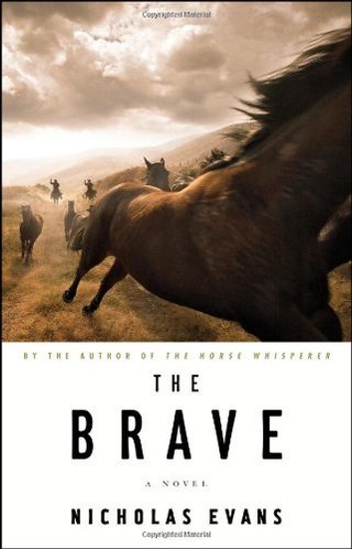 "The Brave A Novel" av Nicholas Evans