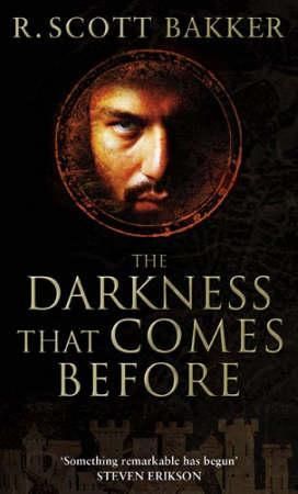 The darkness that comes before - the prince of nothing : book one