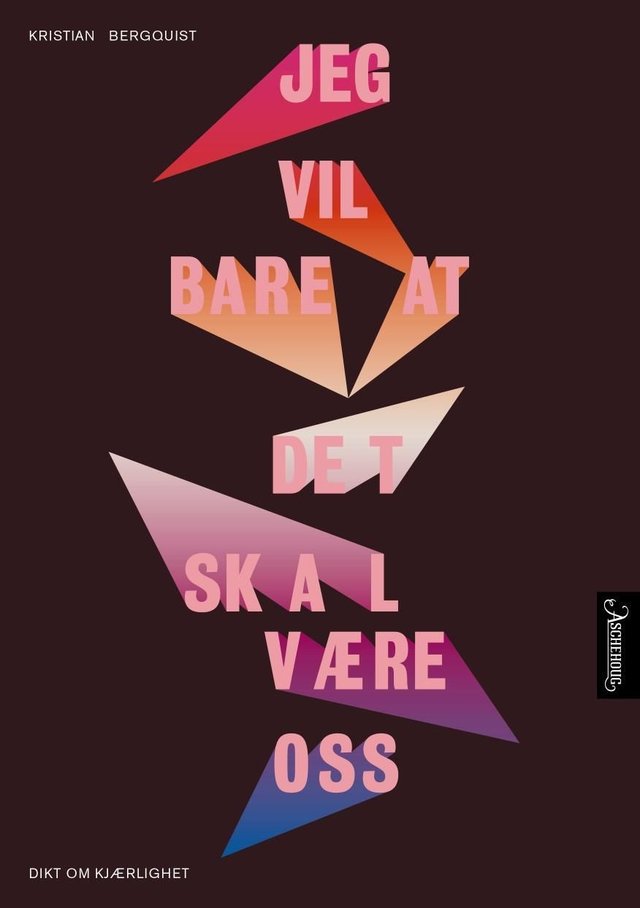 "Jeg vil bare at det skal være oss" av Kristian Bergquist