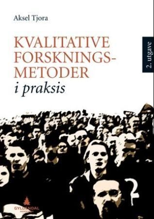 Kvalitative forskningsmetoder i praksis